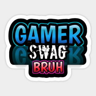 Gamer Swag Bruh Sticker